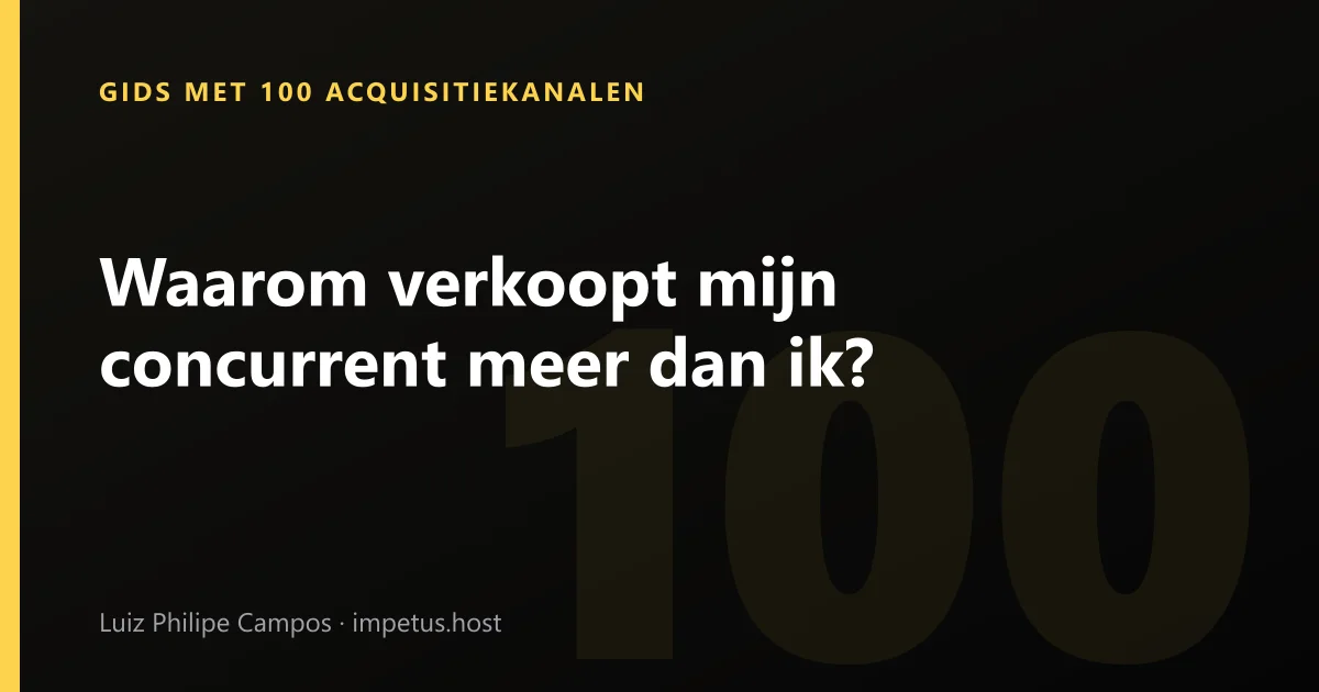 Waarom verkoopt mijn concurrent meer dan ik?