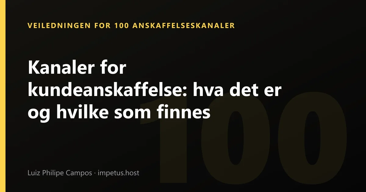 Kanaler for kundeanskaffelse: hva det er og hvilke som finnes