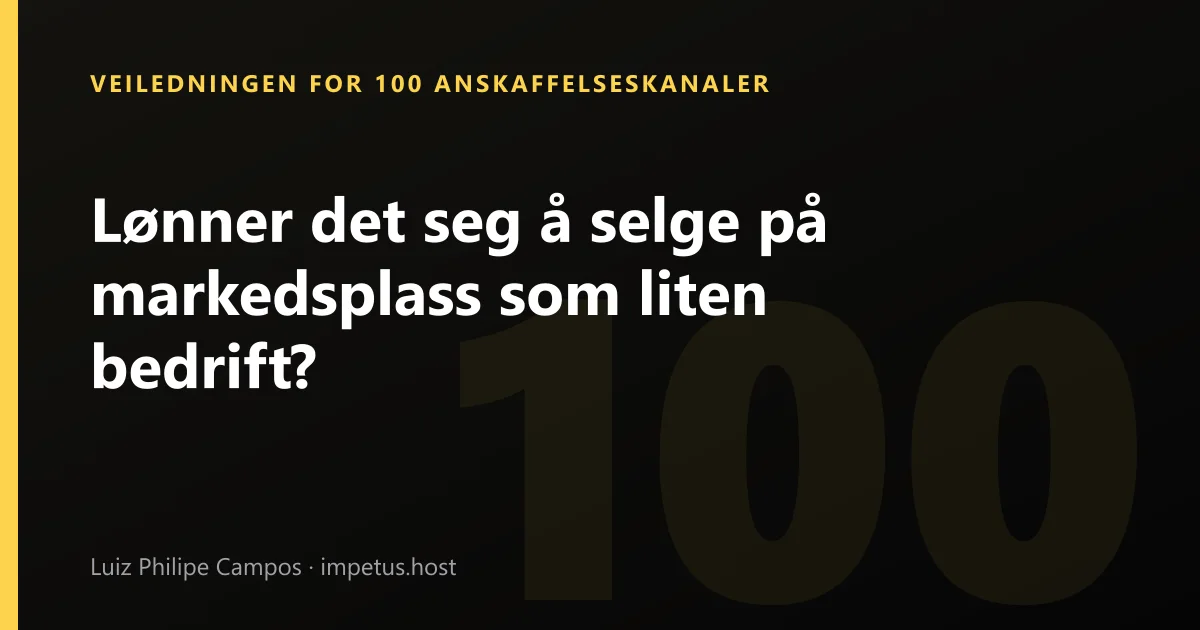 Lønner det seg å selge på markedsplass som liten bedrift?