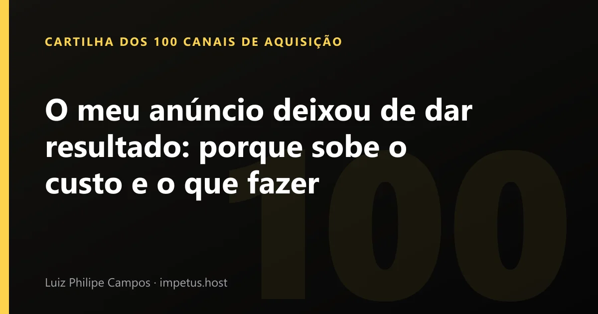 O meu anúncio deixou de dar resultado: porque sobe o custo e o que fazer