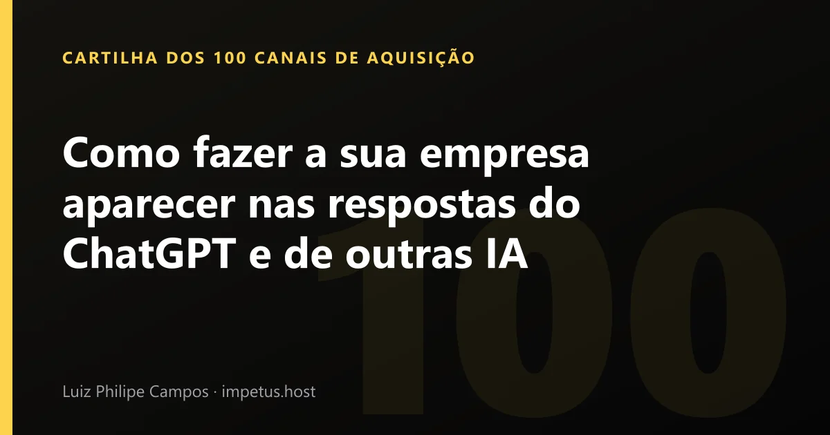 Como fazer a sua empresa aparecer nas respostas do ChatGPT e de outras IA
