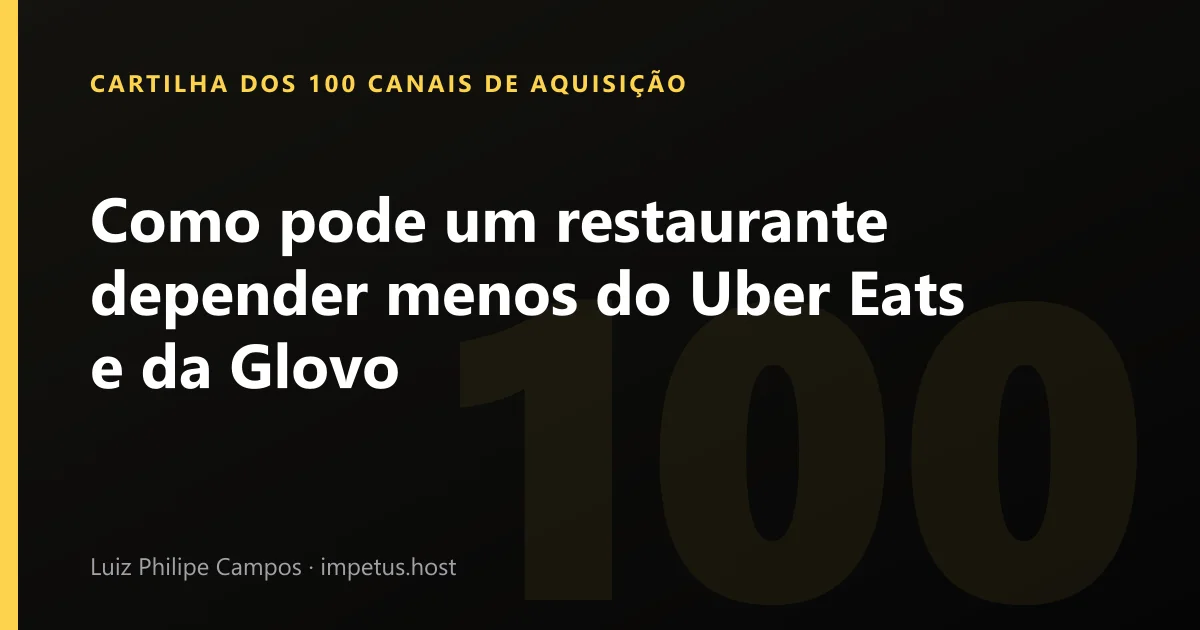 Como pode um restaurante depender menos do Uber Eats e da Glovo