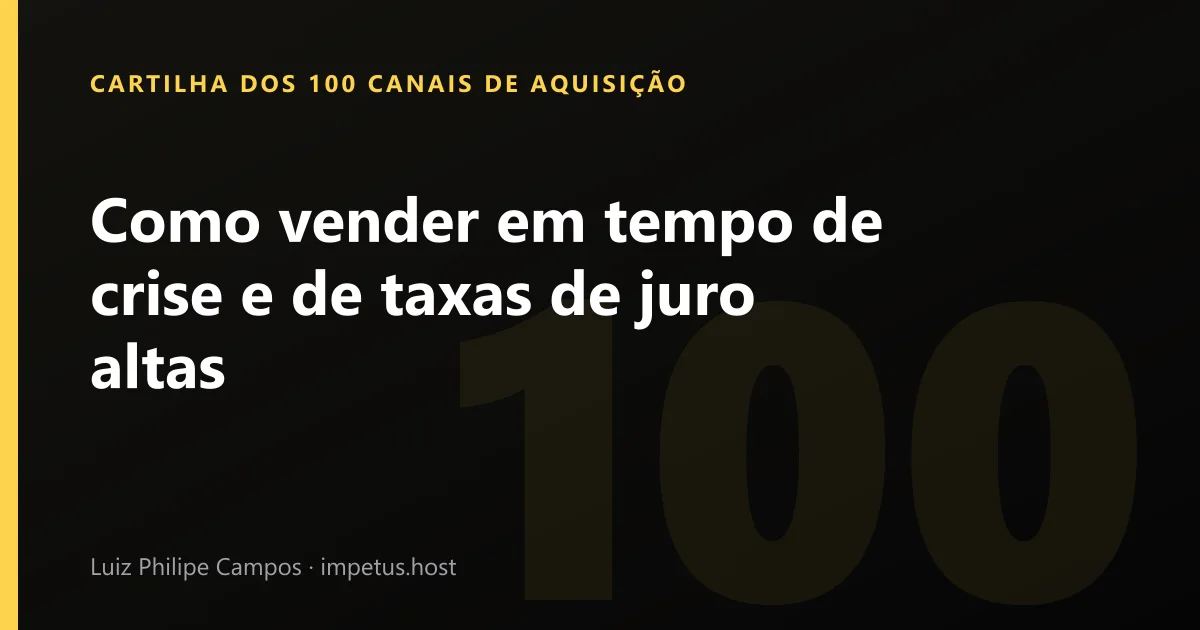 Como vender em tempo de crise e de taxas de juro altas