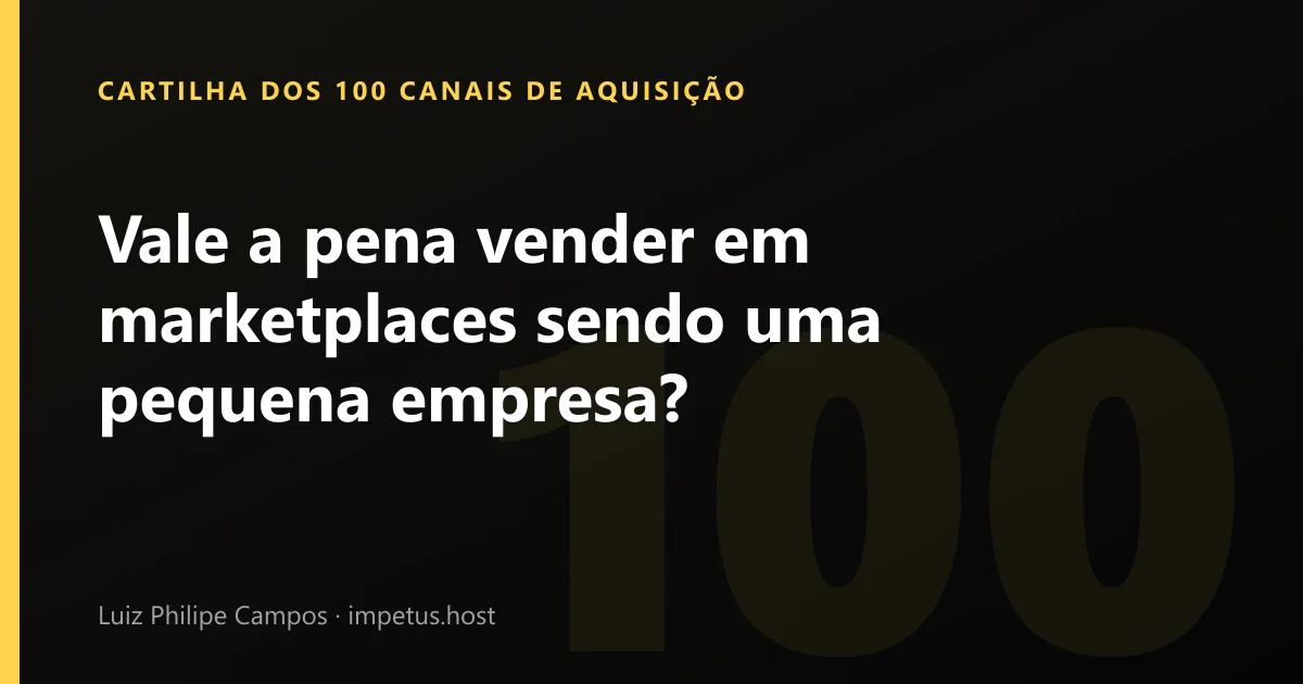 Vale a pena vender em marketplaces sendo uma pequena empresa?