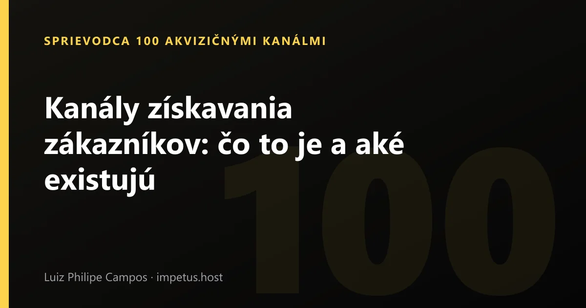 Kanály získavania zákazníkov: čo to je a aké existujú