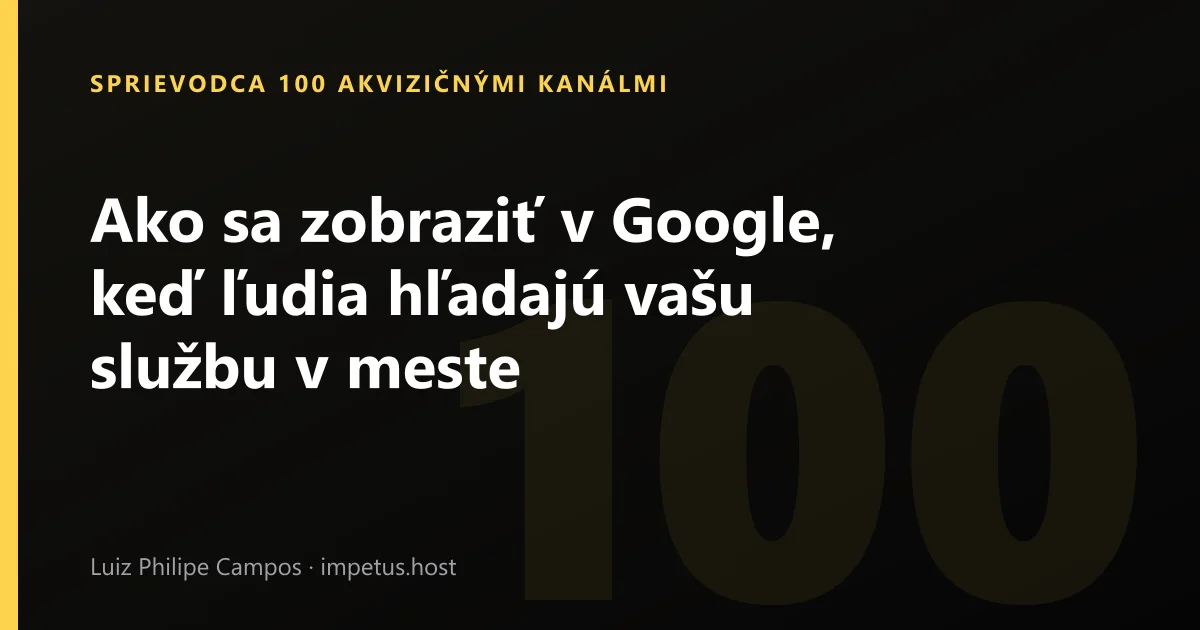 Ako sa zobraziť v Google, keď ľudia hľadajú vašu službu v meste