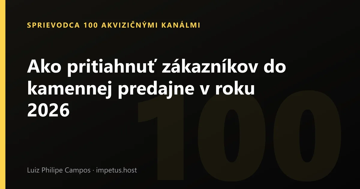 Ako pritiahnuť zákazníkov do kamennej predajne v roku 2026
