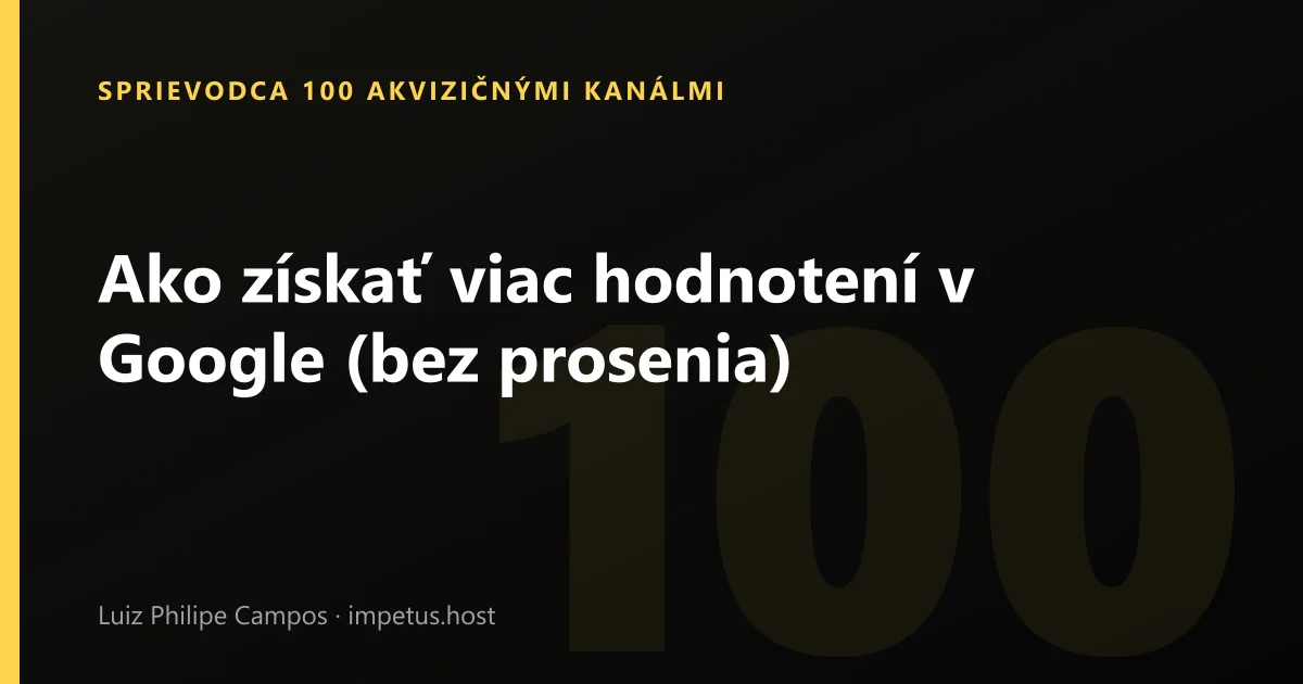 Ako získať viac hodnotení v Google (bez prosenia)
