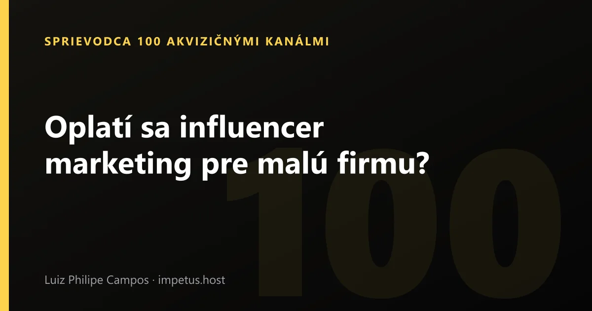 Oplatí sa influencer marketing pre malú firmu?