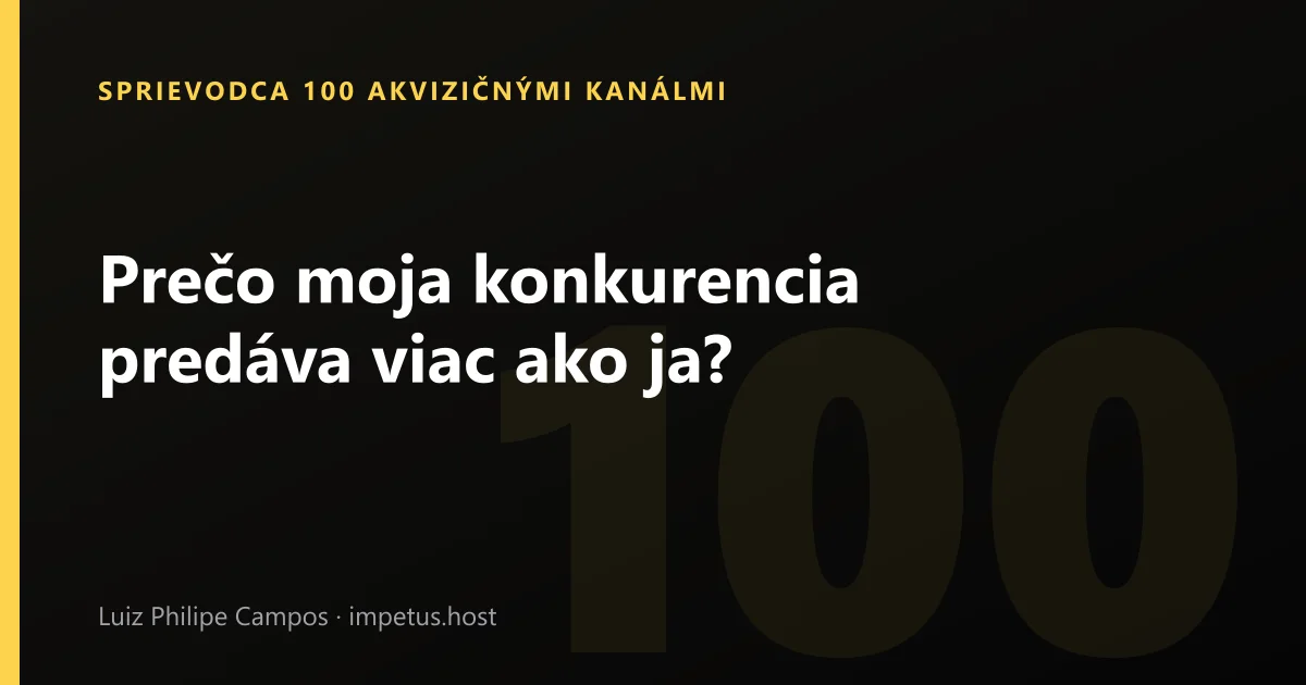 Prečo moja konkurencia predáva viac ako ja?