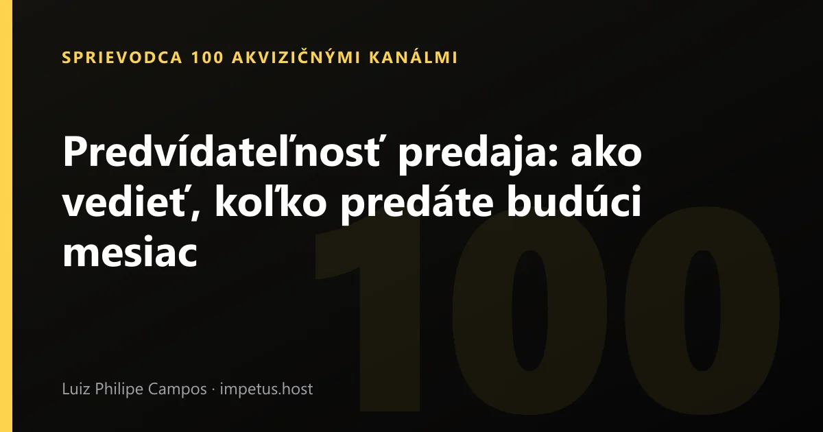 Predvídateľnosť predaja: ako vedieť, koľko predáte budúci mesiac