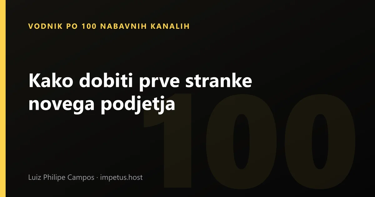 Kako dobiti prve stranke novega podjetja