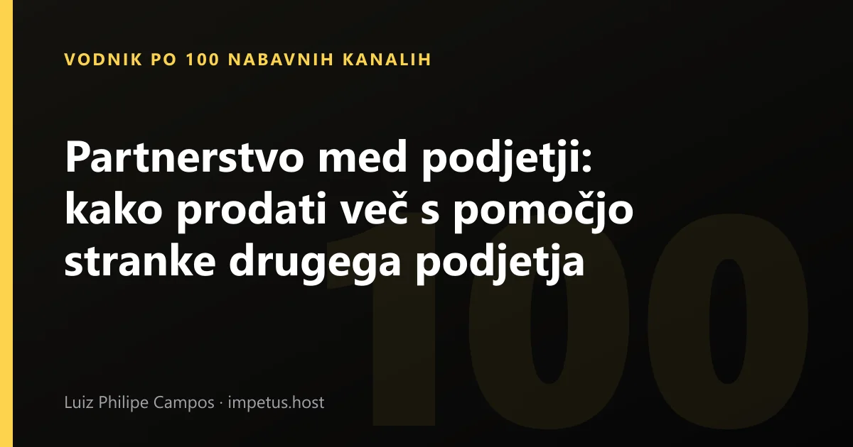 Partnerstvo med podjetji: kako prodati več s pomočjo stranke drugega podjetja