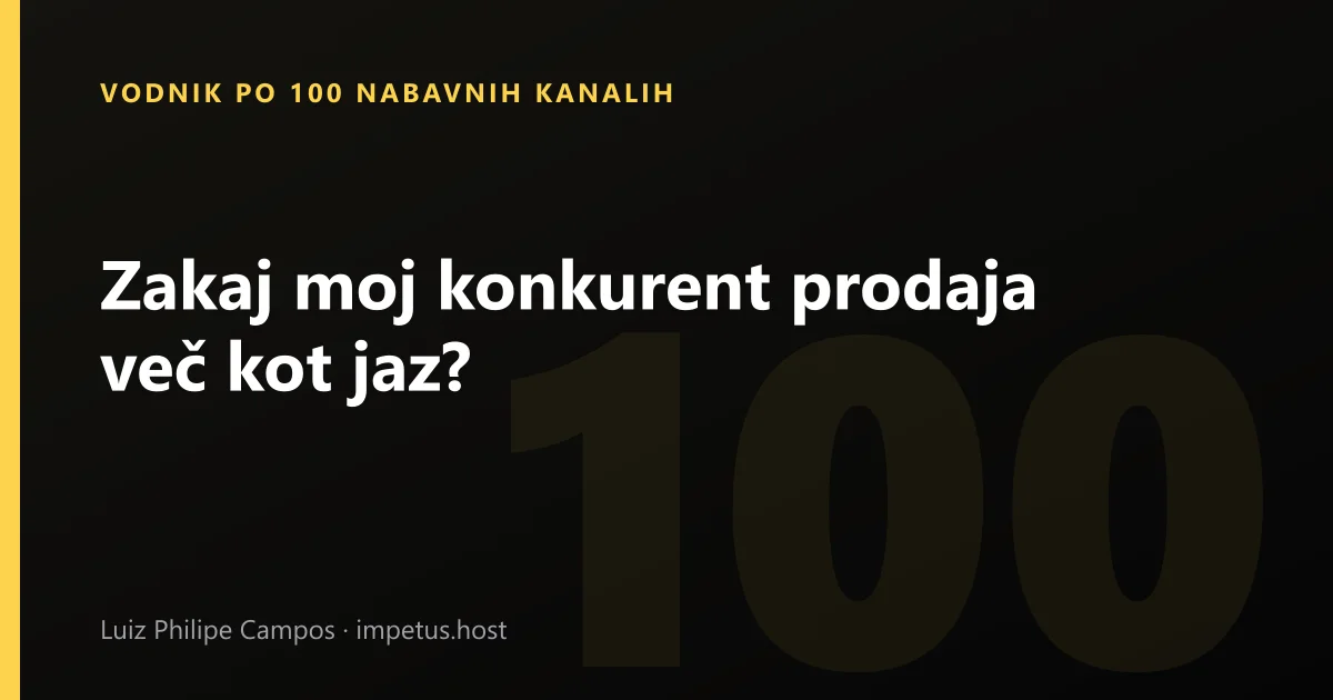 Zakaj moj konkurent prodaja več kot jaz?