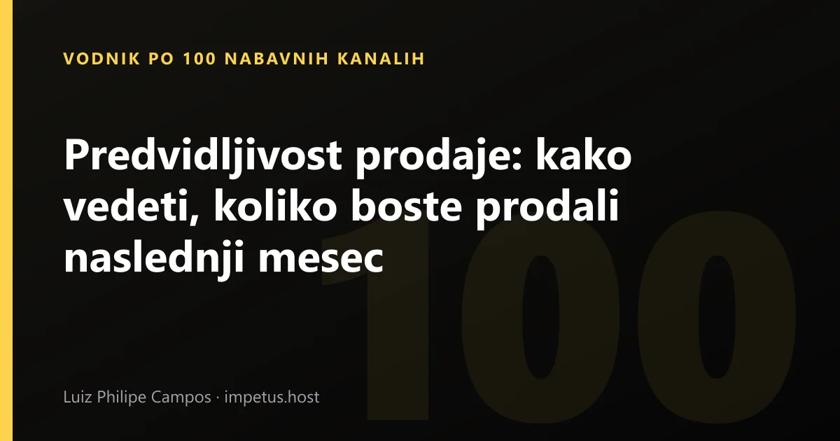 Predvidljivost prodaje: kako vedeti, koliko boste prodali naslednji mesec