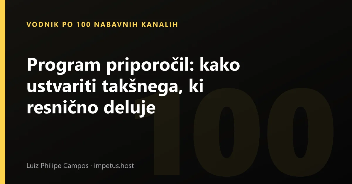 Program priporočil: kako ustvariti takšnega, ki resnično deluje