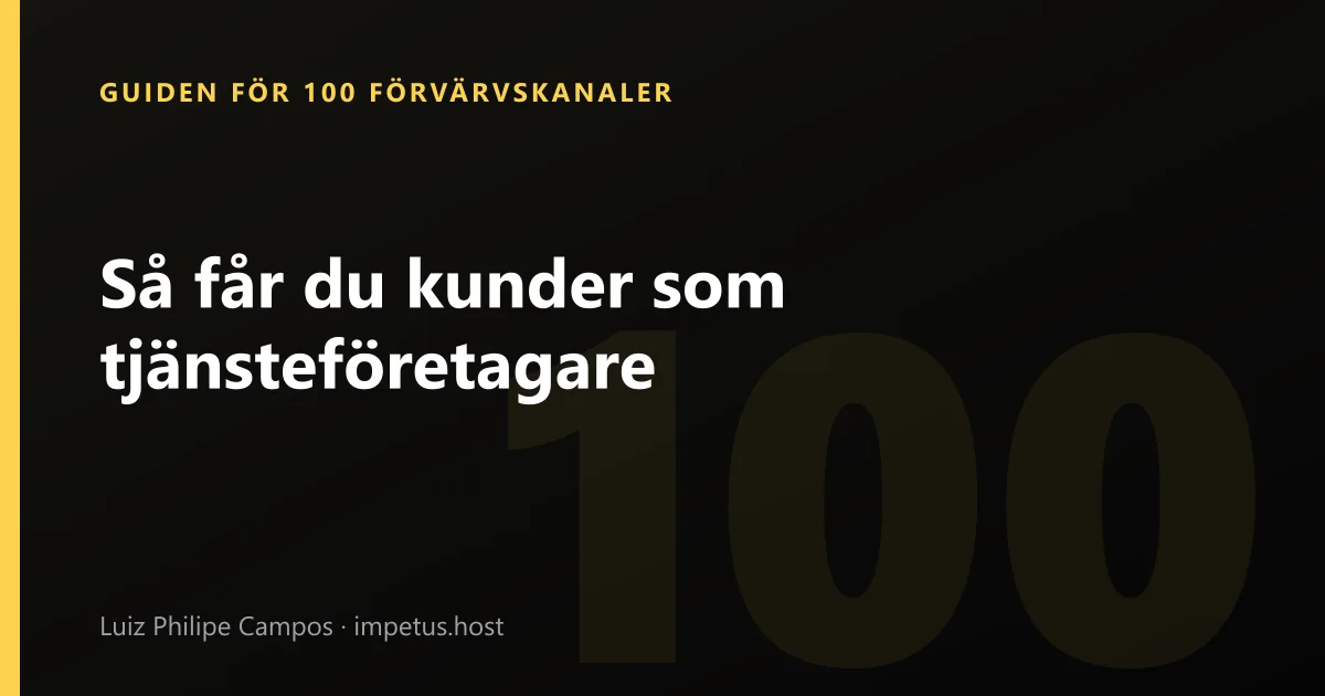 Så får du kunder som tjänsteföretagare