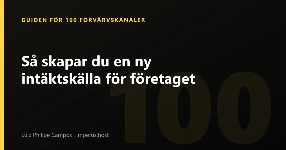 Så skapar du en ny intäktskälla för företaget