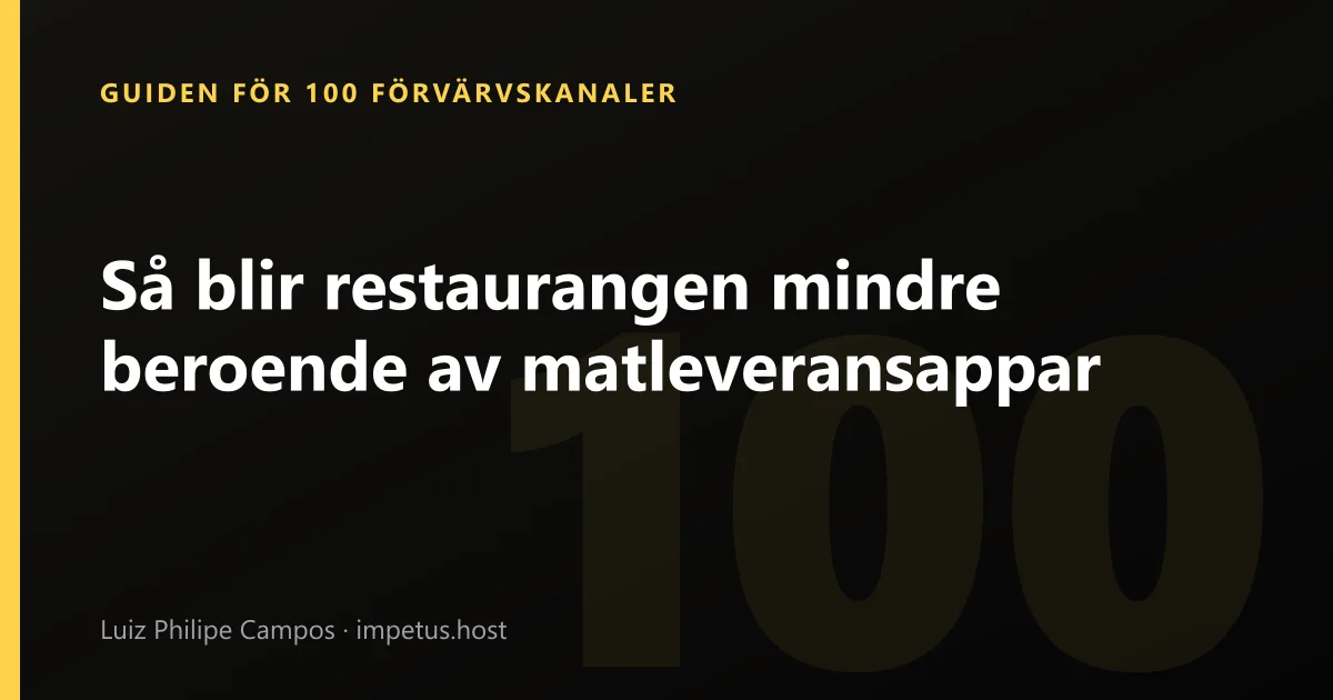 Så blir restaurangen mindre beroende av matleveransappar