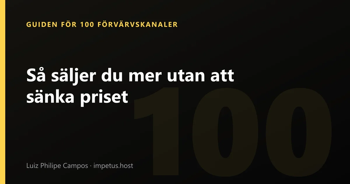 Så säljer du mer utan att sänka priset