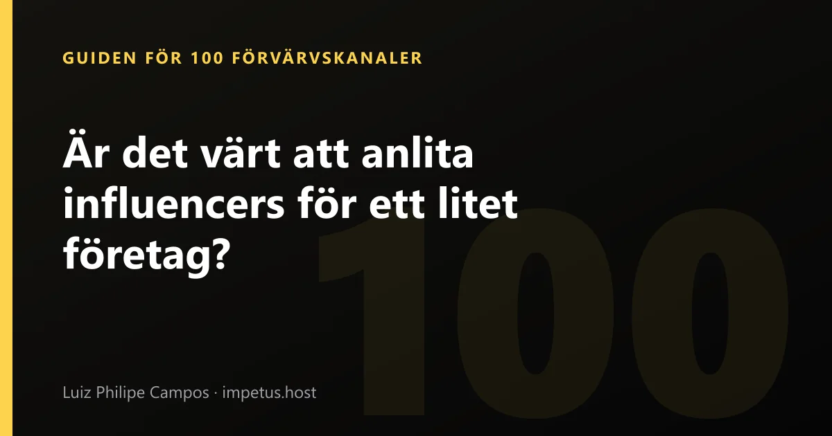 Är det värt att anlita influencers för ett litet företag?