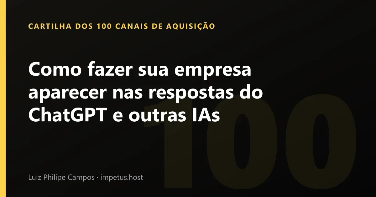 Como fazer sua empresa aparecer nas respostas do ChatGPT e outras IAs
