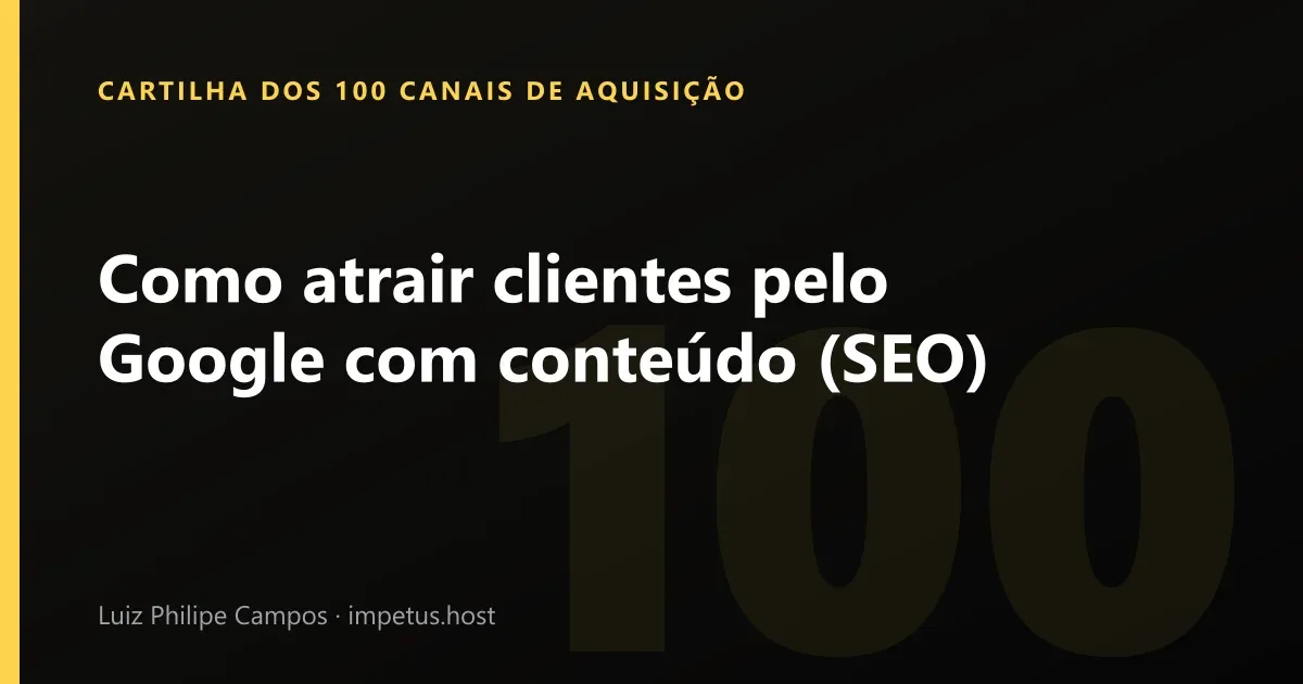 Como atrair clientes pelo Google com conteúdo (SEO)