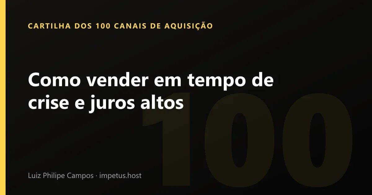 Como vender em tempo de crise e juros altos