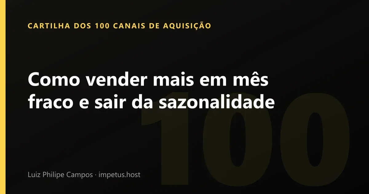 Como vender mais em mês fraco e sair da sazonalidade