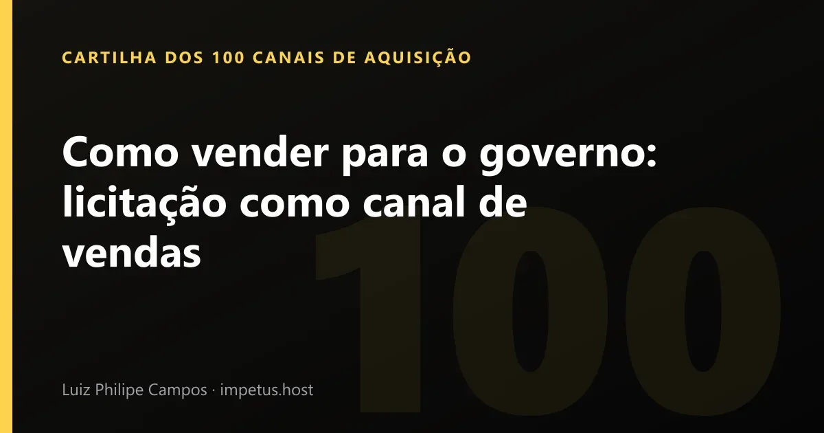 Como vender para o governo: Licitação como canal de vendas