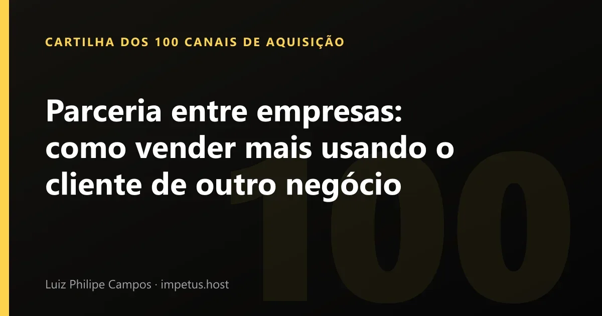 Parceria entre empresas: Como vender mais usando o cliente de outro negócio