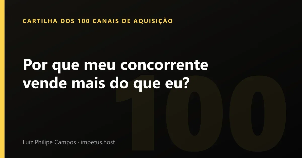 Por que meu concorrente vende mais do que eu?