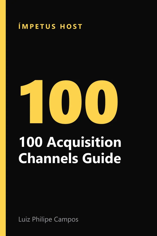 The 100 Acquisition Channels Guide