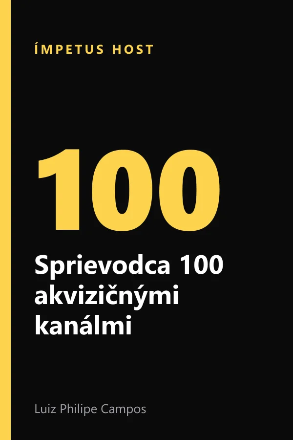 Sprievodca 100 akvizičnými kanálmi